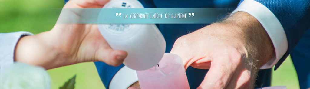 cérémonie de baptême laïc